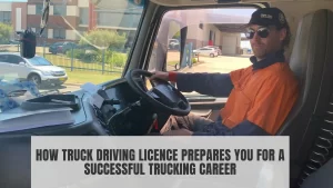 Truck-Driving-Licence-Prepares-You-for-a-Successful-Trucking-Career